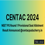CENTAC 2024 Announced NEET PG Round 1 Provisional Seat Allotment Result
